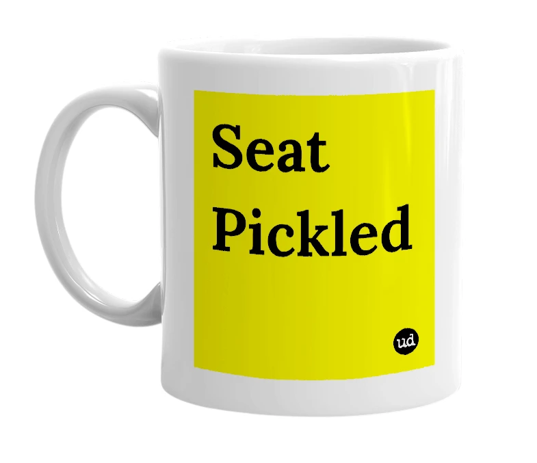 White mug with 'Seat Pickled' in bold black letters