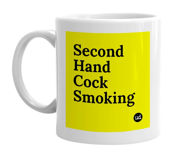 White mug with 'Second Hand Cock Smoking' in bold black letters