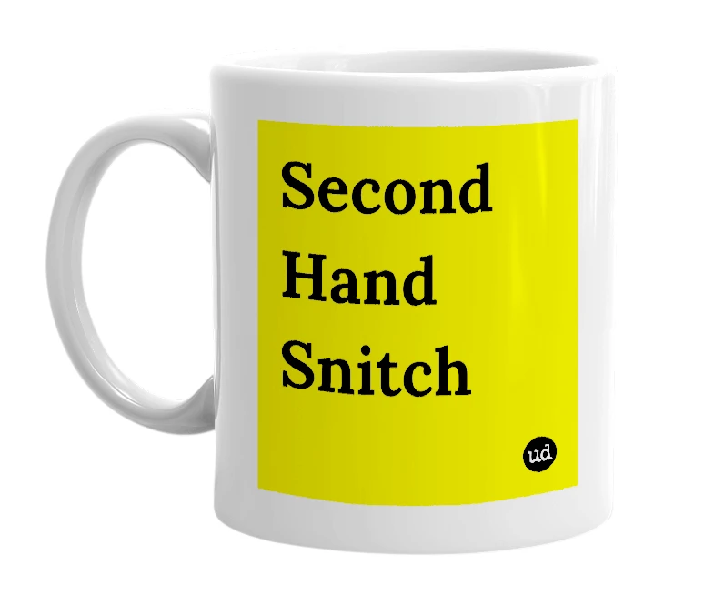 White mug with 'Second Hand Snitch' in bold black letters