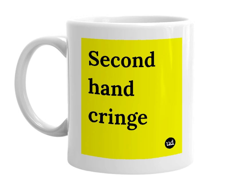 White mug with 'Second hand cringe' in bold black letters