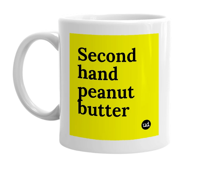 White mug with 'Second hand peanut butter' in bold black letters