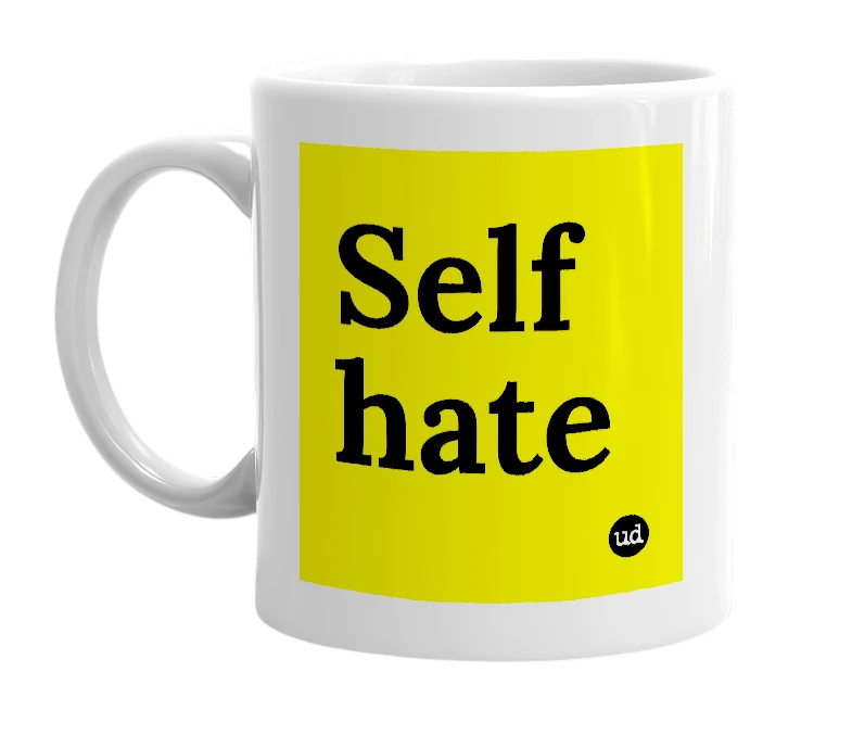 White mug with 'Self hate' in bold black letters