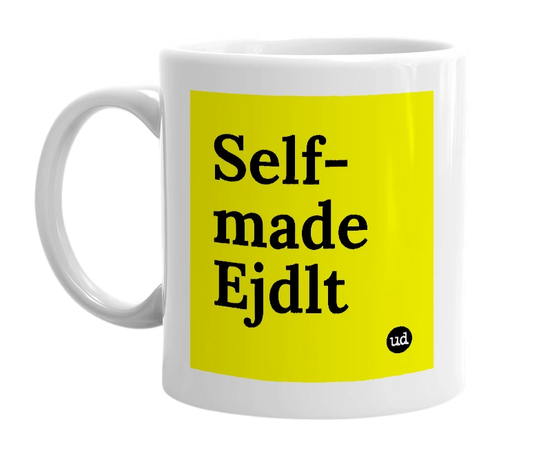 White mug with 'Self-made Ejdlt' in bold black letters