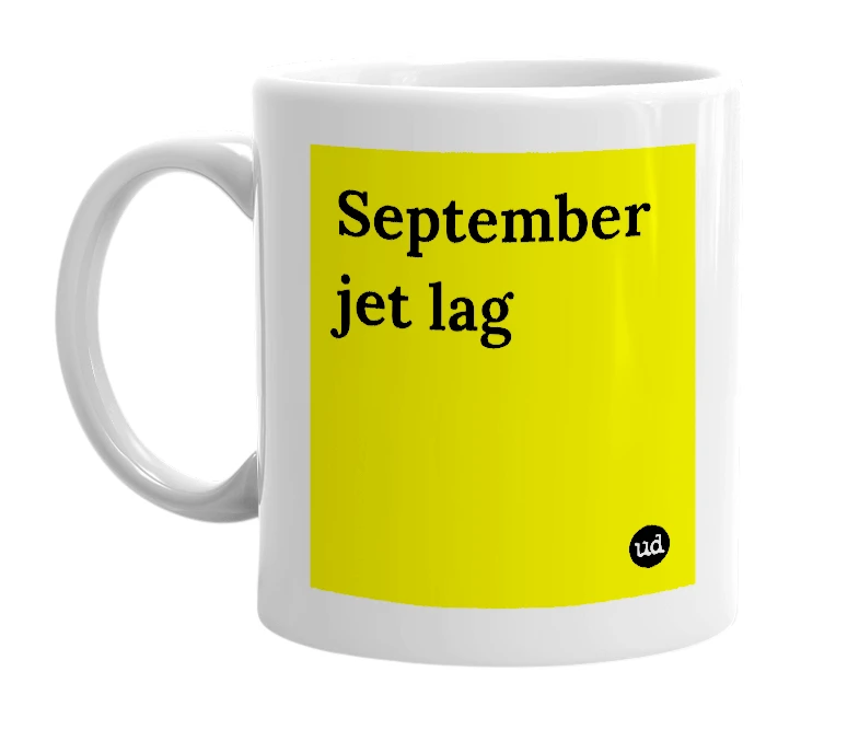 White mug with 'September jet lag' in bold black letters
