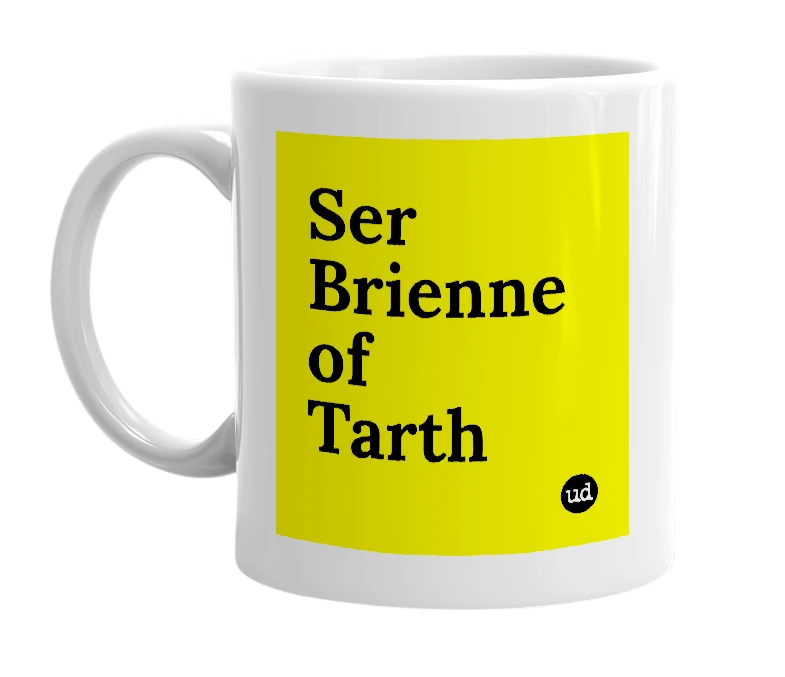 White mug with 'Ser Brienne of Tarth' in bold black letters