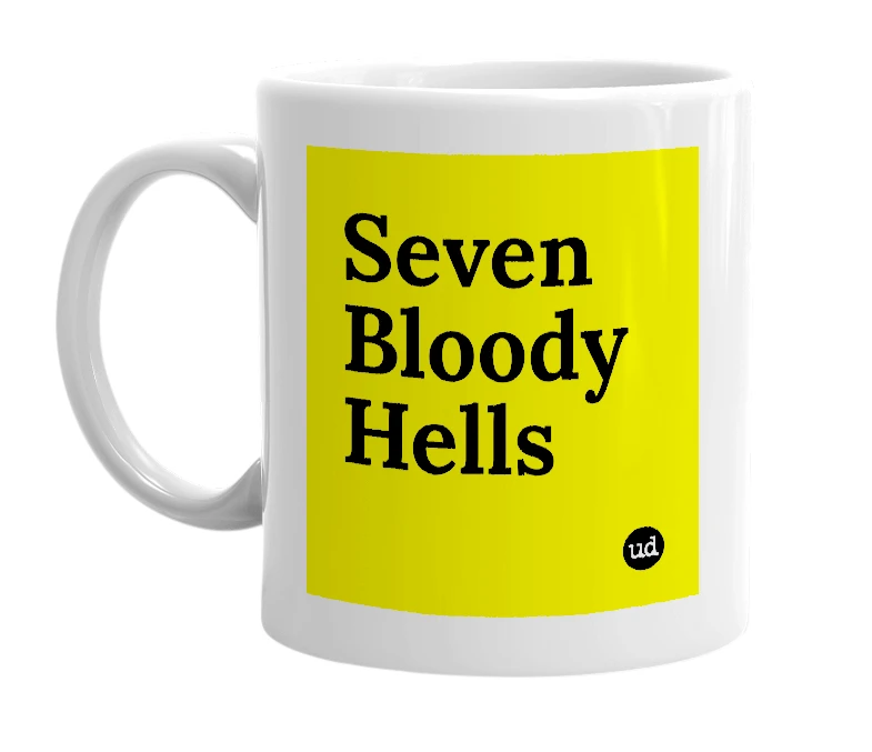 White mug with 'Seven Bloody Hells' in bold black letters