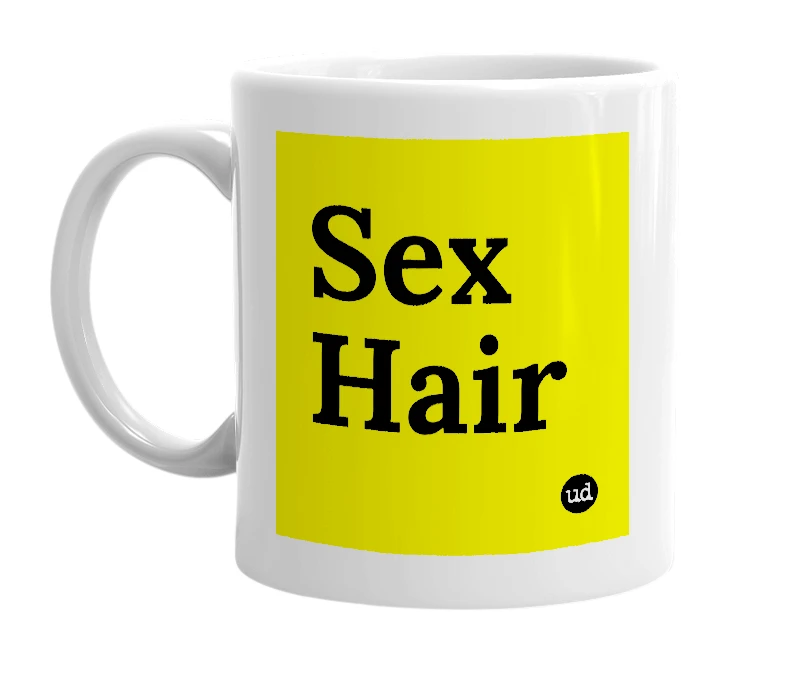 White mug with 'Sex Hair' in bold black letters