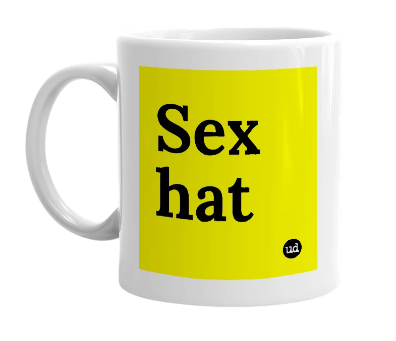 White mug with 'Sex hat' in bold black letters