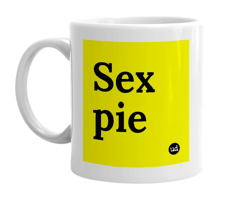 White mug with 'Sex pie' in bold black letters