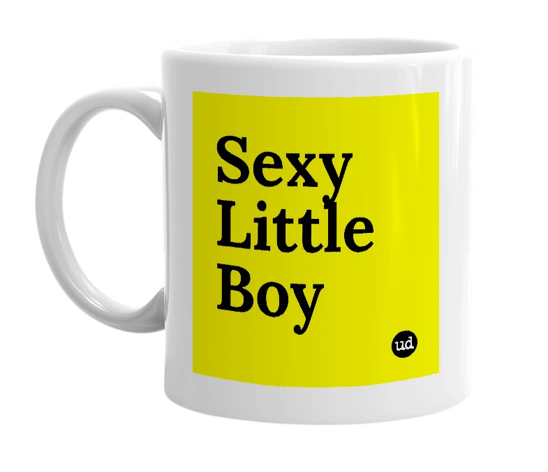 White mug with 'Sexy Little Boy' in bold black letters