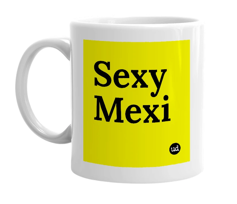 White mug with 'Sexy Mexi' in bold black letters