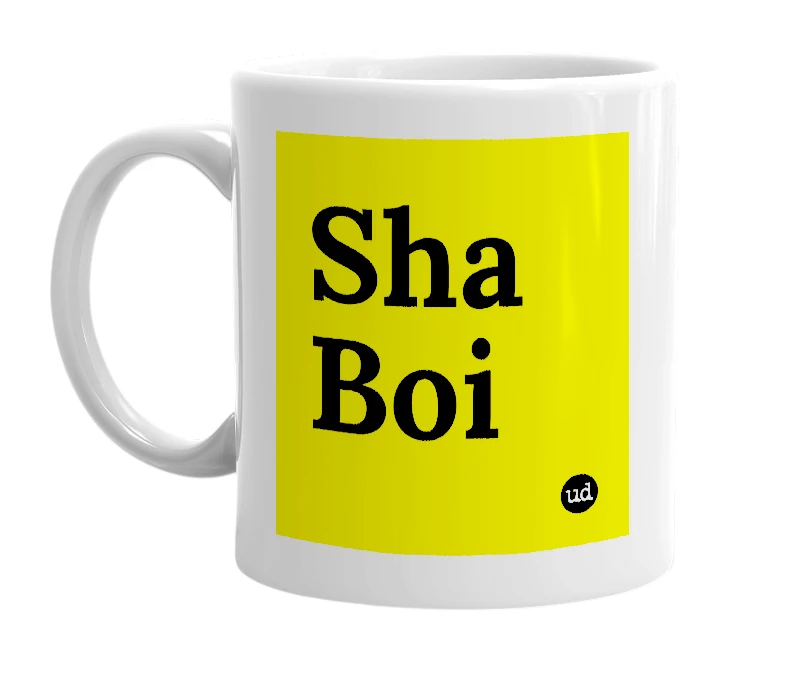 White mug with 'Sha Boi' in bold black letters
