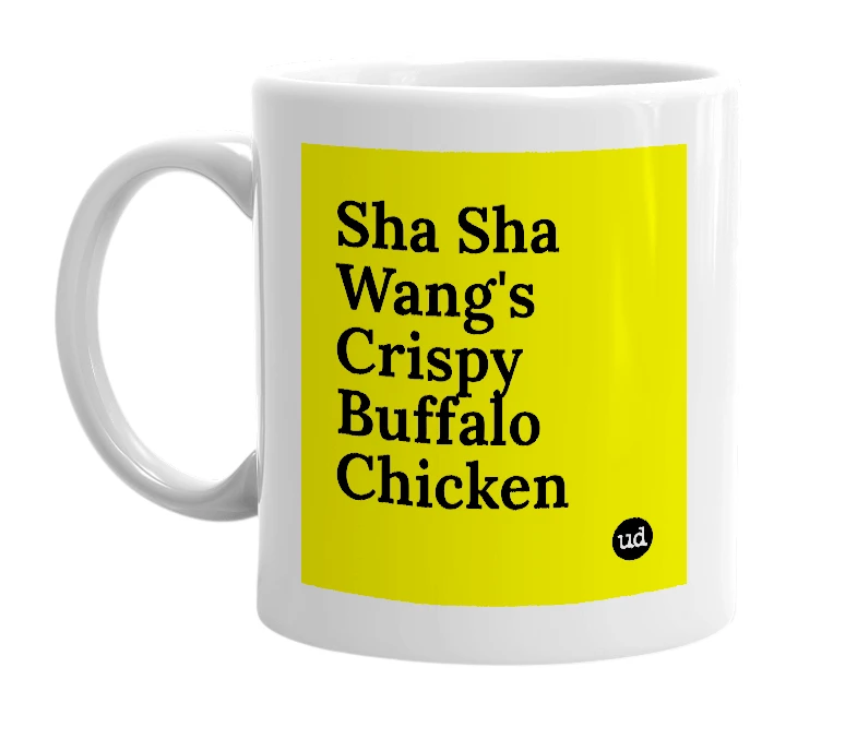 White mug with 'Sha Sha Wang's Crispy Buffalo Chicken' in bold black letters