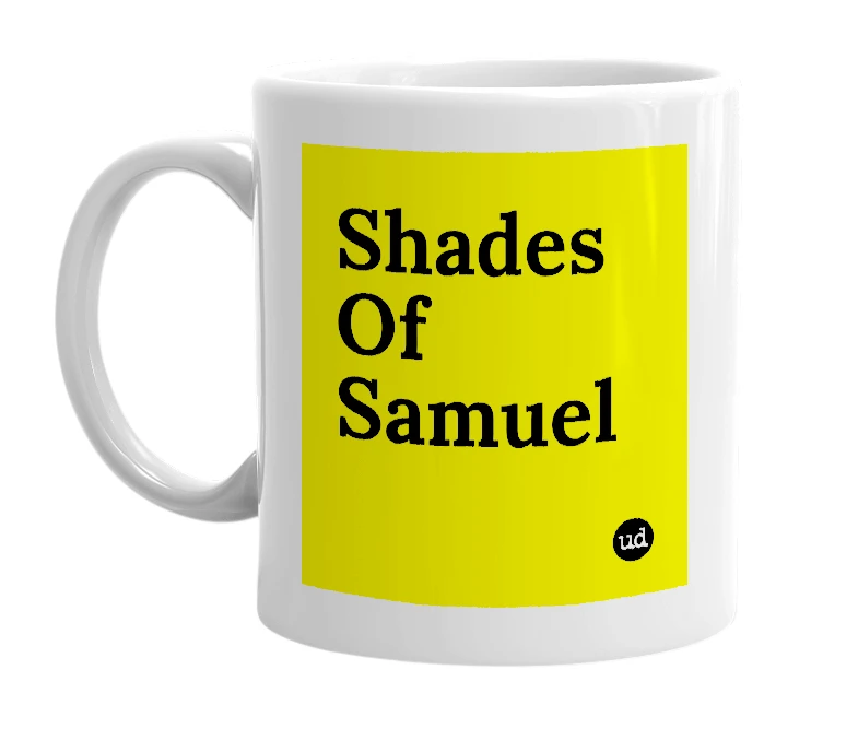 White mug with 'Shades Of Samuel' in bold black letters