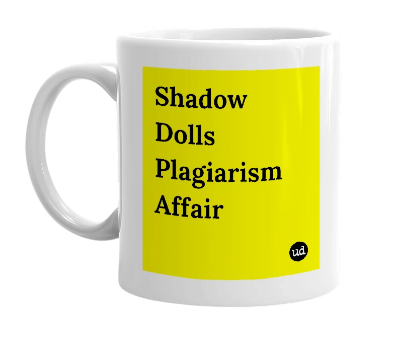 White mug with 'Shadow Dolls Plagiarism Affair' in bold black letters