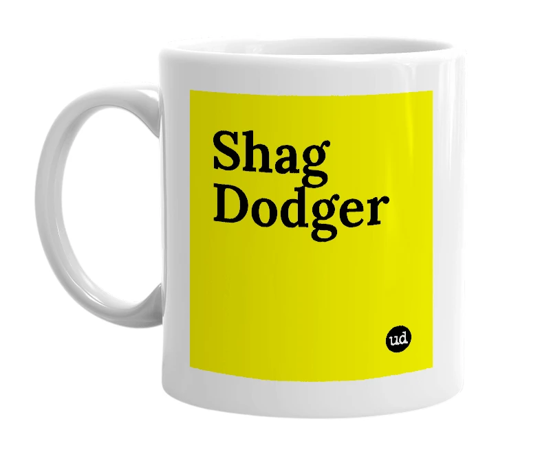White mug with 'Shag Dodger' in bold black letters