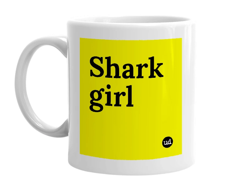 White mug with 'Shark girl' in bold black letters