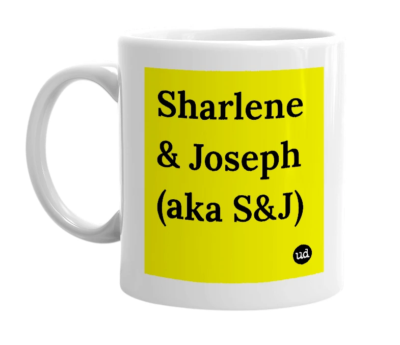 White mug with 'Sharlene & Joseph (aka S&J)' in bold black letters
