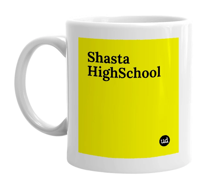 White mug with 'Shasta HighSchool' in bold black letters