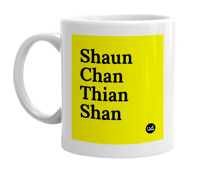 White mug with 'Shaun Chan Thian Shan' in bold black letters