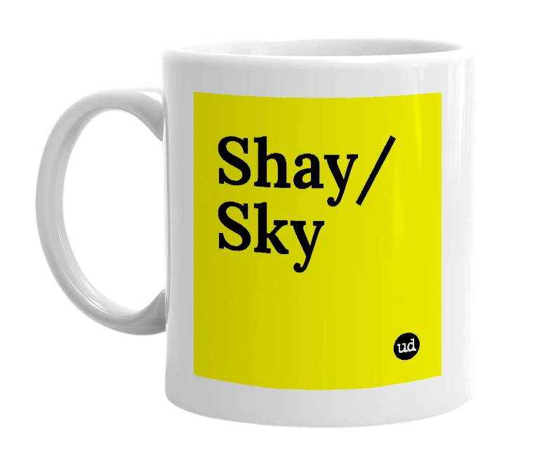 White mug with 'Shay/Sky' in bold black letters