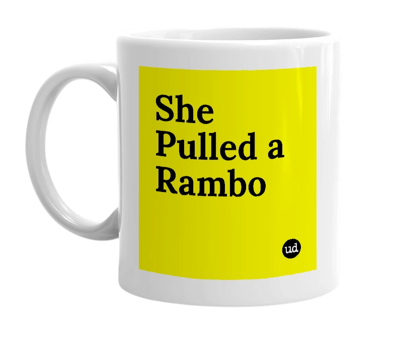 White mug with 'She Pulled a Rambo' in bold black letters