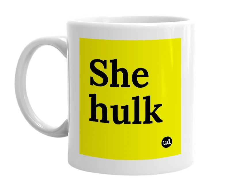 White mug with 'She hulk' in bold black letters