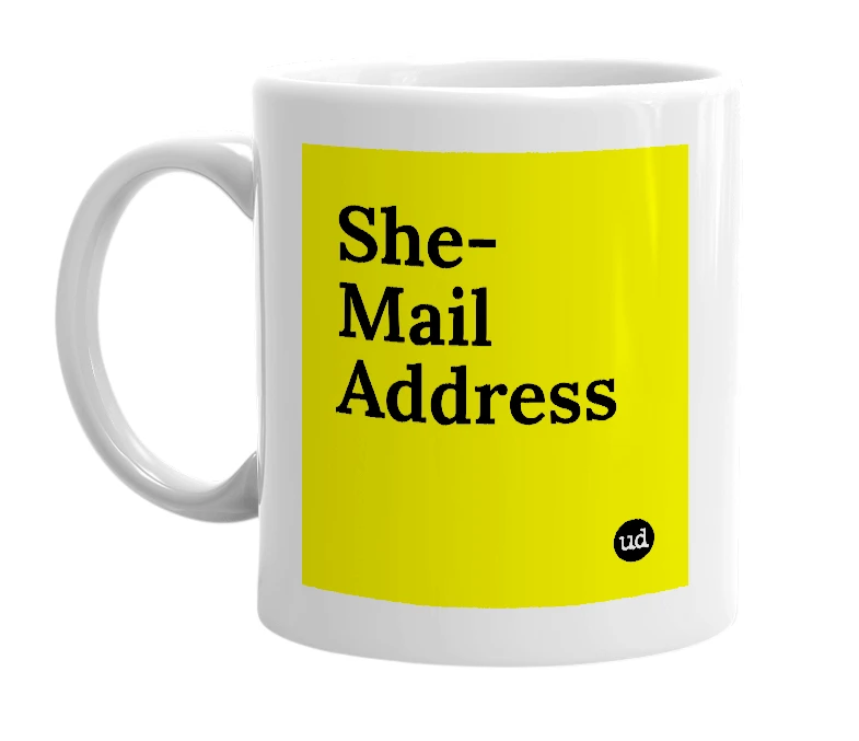 White mug with 'She-Mail Address' in bold black letters