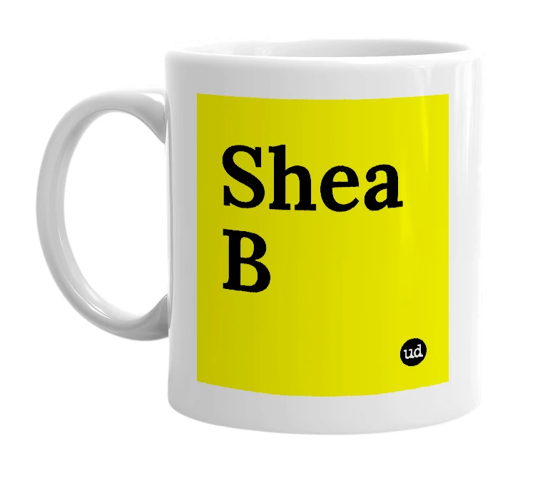 White mug with 'Shea B' in bold black letters