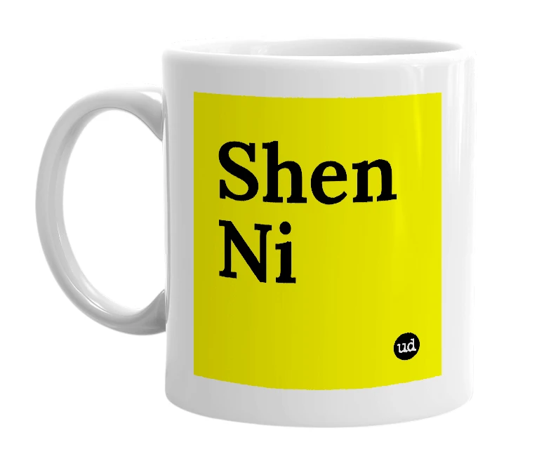 White mug with 'Shen Ni' in bold black letters