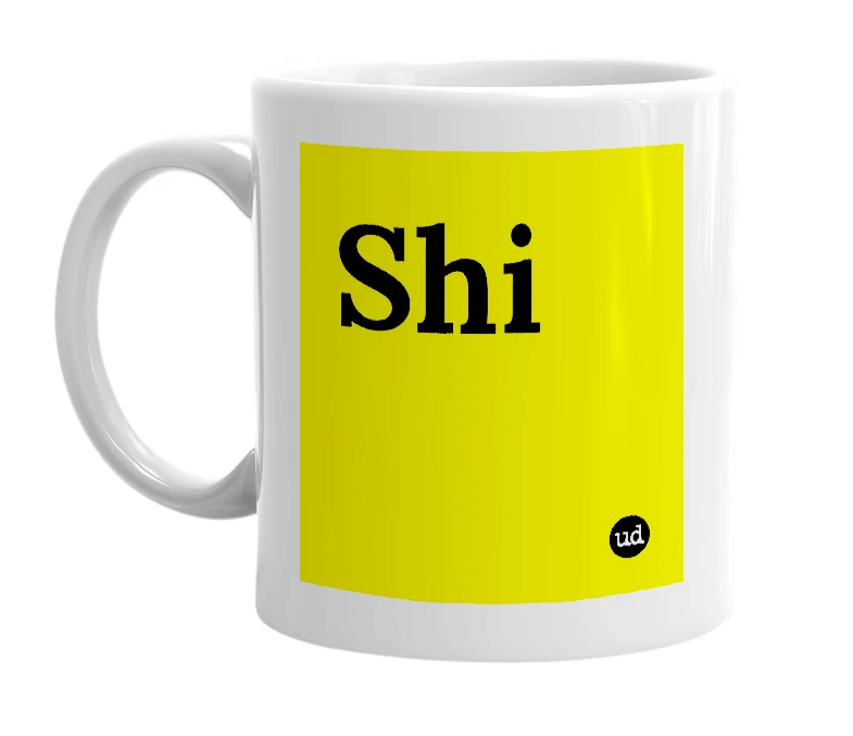 White mug with 'Shi' in bold black letters