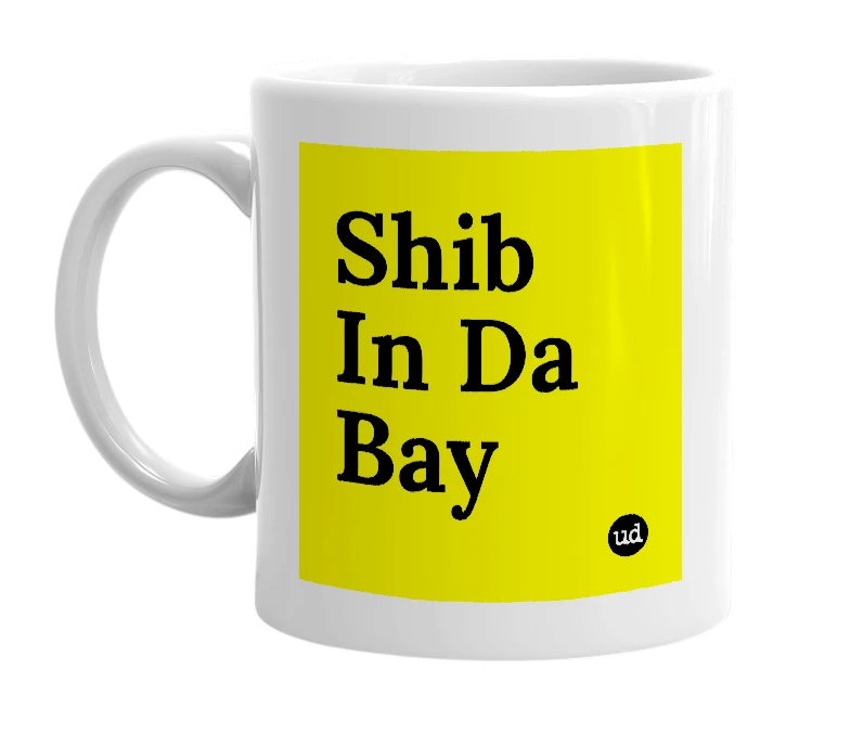 White mug with 'Shib In Da Bay' in bold black letters