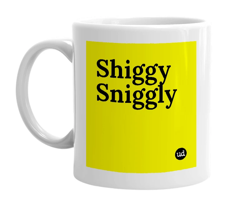 White mug with 'Shiggy Sniggly' in bold black letters