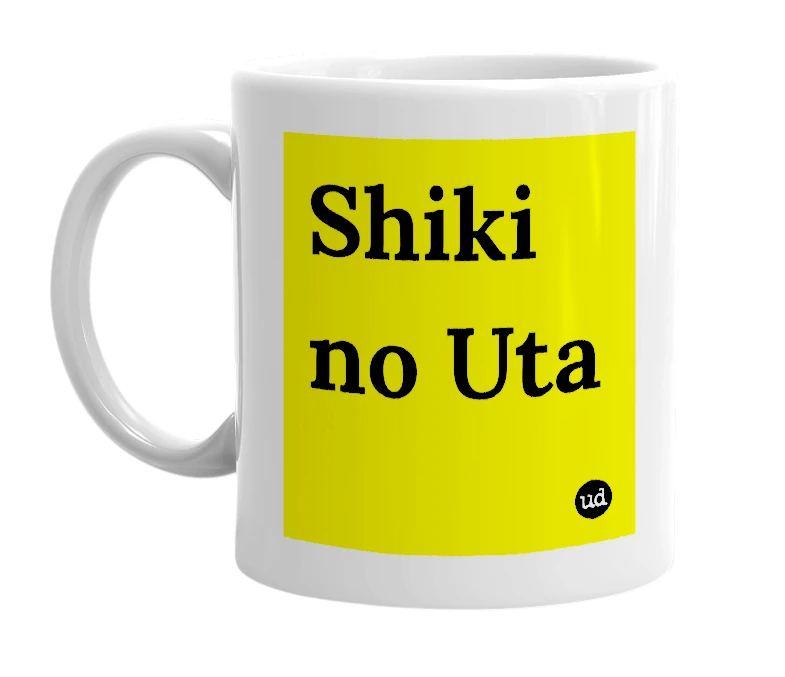 White mug with 'Shiki no Uta' in bold black letters