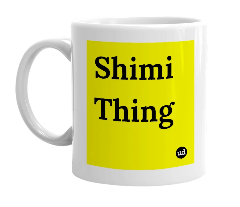 White mug with 'Shimi Thing' in bold black letters