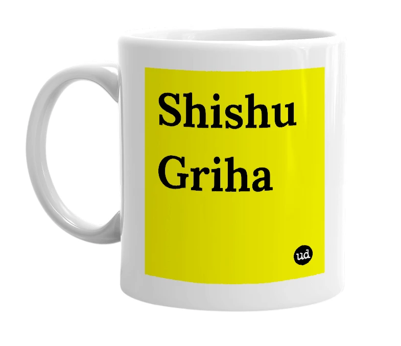 White mug with 'Shishu Griha' in bold black letters
