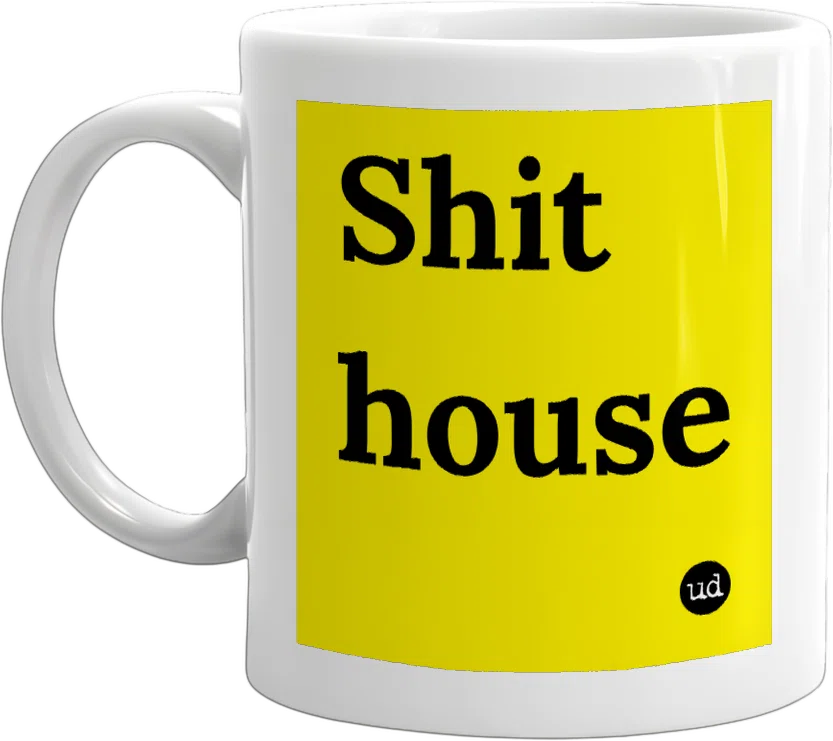 Shit house front