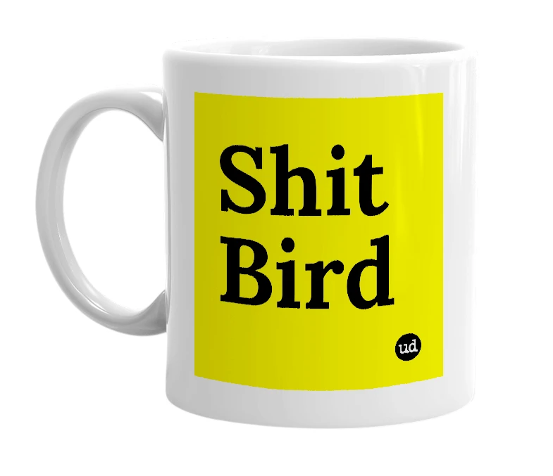White mug with 'Shit Bird' in bold black letters