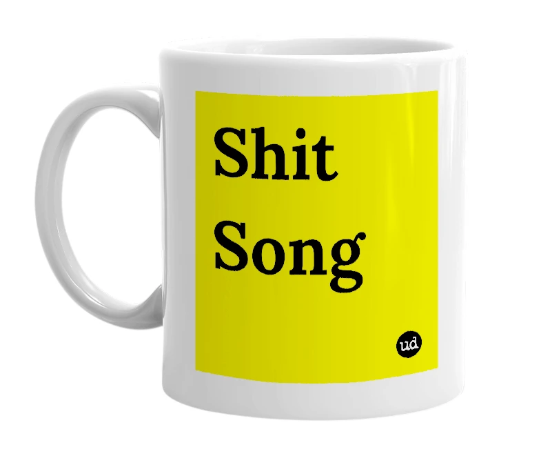 White mug with 'Shit Song' in bold black letters