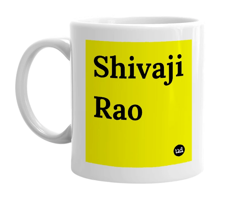 White mug with 'Shivaji Rao' in bold black letters