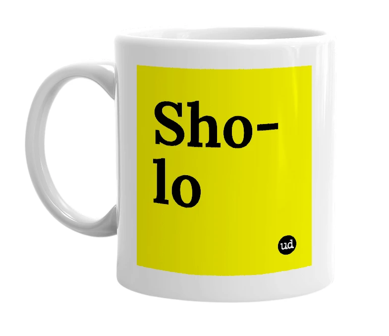 White mug with 'Sho-lo' in bold black letters