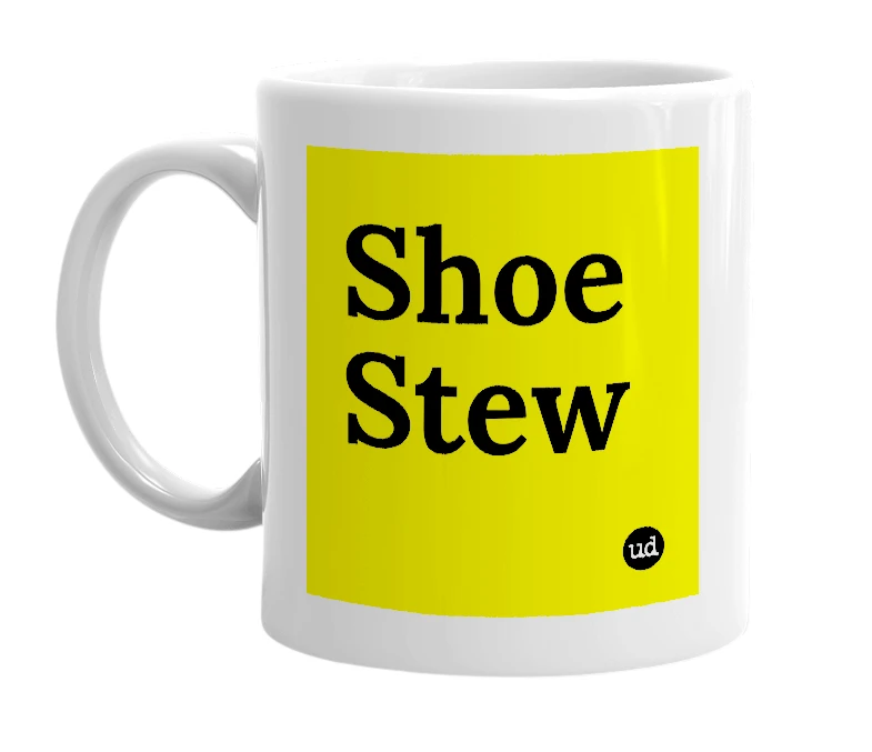 White mug with 'Shoe Stew' in bold black letters