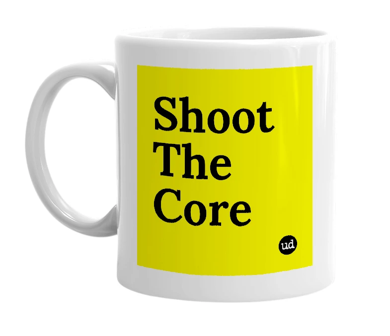 White mug with 'Shoot The Core' in bold black letters