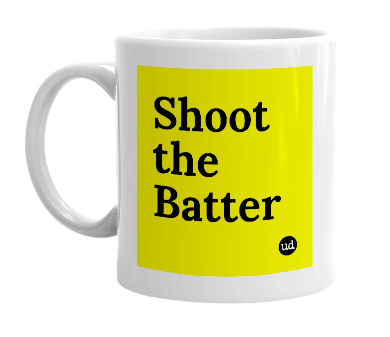 White mug with 'Shoot the Batter' in bold black letters