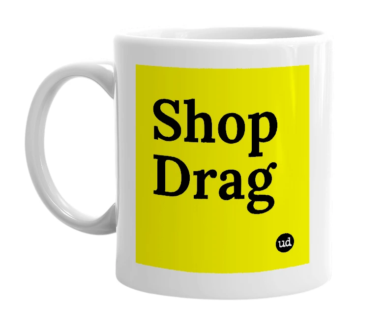 White mug with 'Shop Drag' in bold black letters