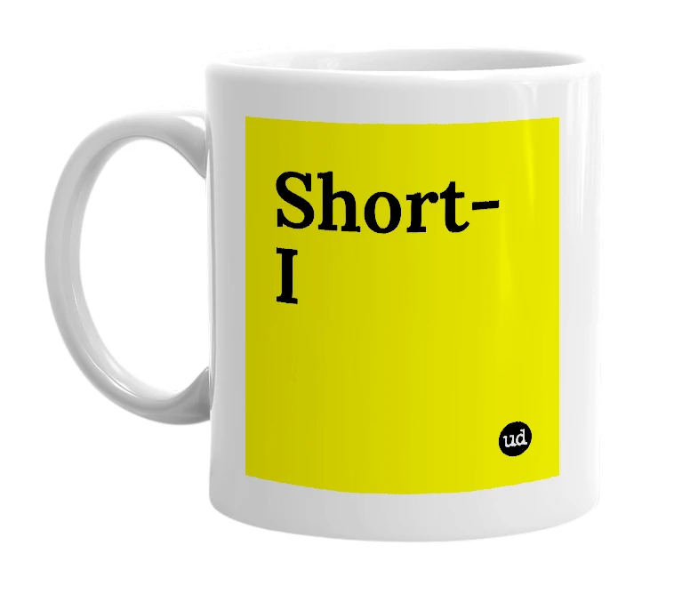 White mug with 'Short-I' in bold black letters