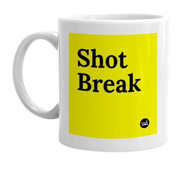 White mug with 'Shot Break' in bold black letters