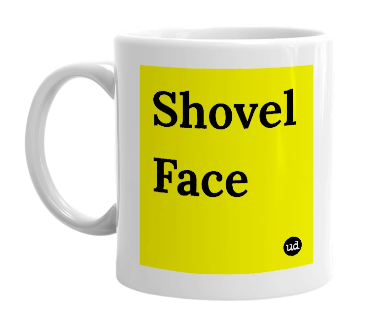 White mug with 'Shovel Face' in bold black letters