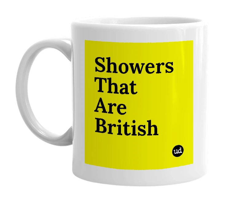 White mug with 'Showers That Are British' in bold black letters