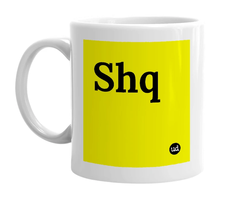 White mug with 'Shq' in bold black letters